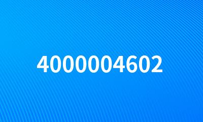 4000004602